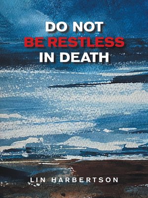 cover image of Do Not Be Restless in Death